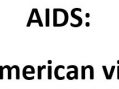 AIDS: an American virus?