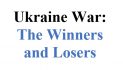 Ukraine War: The Winners and Losers