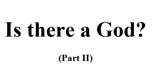 Is there a God? – Part II